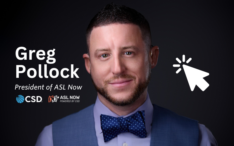 A light-skinned man, Greg Pollock, stands against a dark background, with logos representing CSD and ASL Now visible beside him